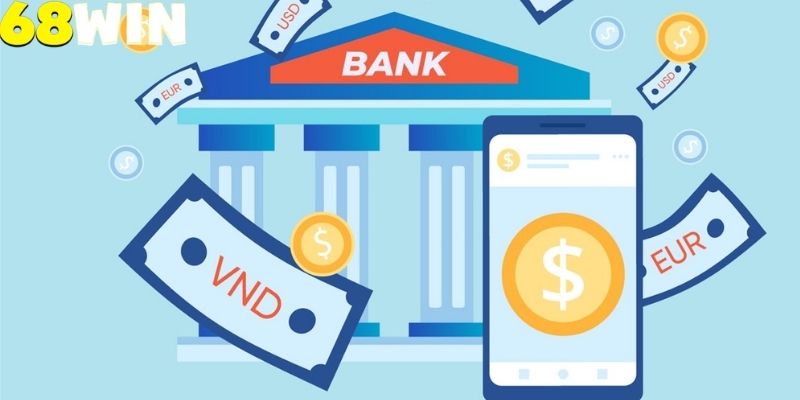 Nạp tiền 68WIN qua ví điện tử nhanh chóng vô cùng